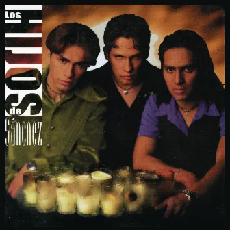 Los Hijos de Sánchez by Los Hijos De Sanchez