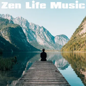 Zen Life Music by Relaxing Morning Music