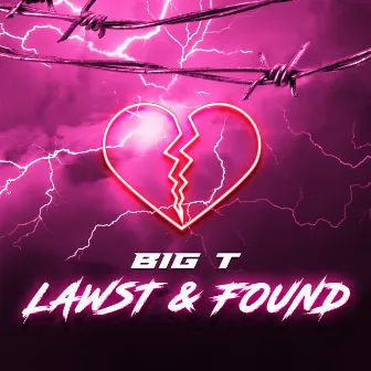 Lawst & Found by Big T