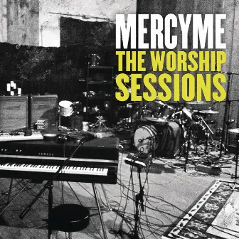 The Worship Sessions by MercyMe