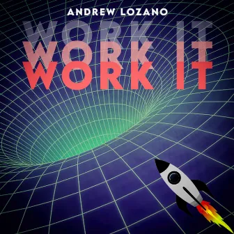 Work It by Andrew Lozano