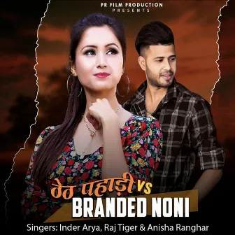 Theth Pahadi Vs Branded Noni by Inder Arya