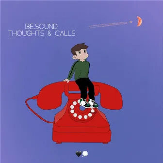 Thoughts & Calls by Be.Sound