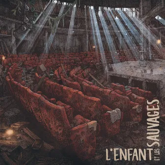 L'enfant et les Sauvages by L'enfant et les Sauvages