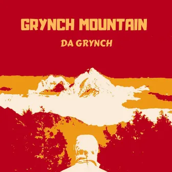 Grynch Mountain by Da Grynch