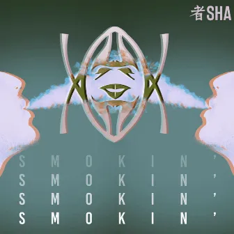 Smokin' by SHA