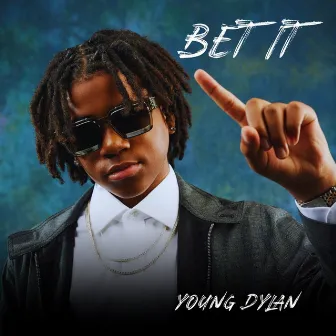 Bet It by Young Dylan