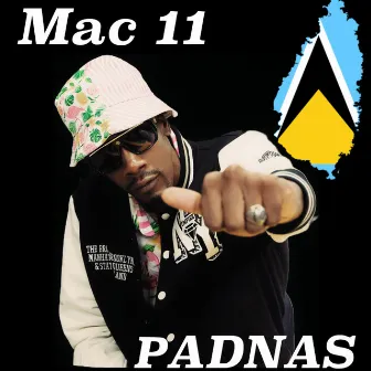 Mac 11 Padnas (Soca Trap Riddim) by Mac 11