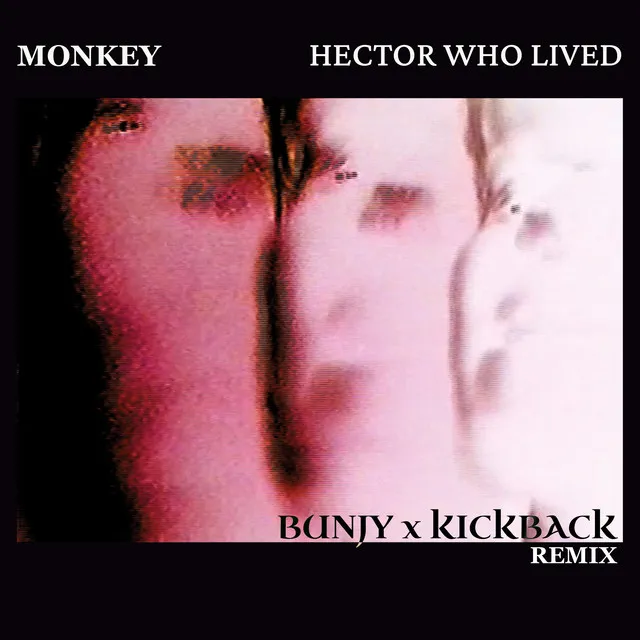 Monkey - Bunjy & Kickback Remix