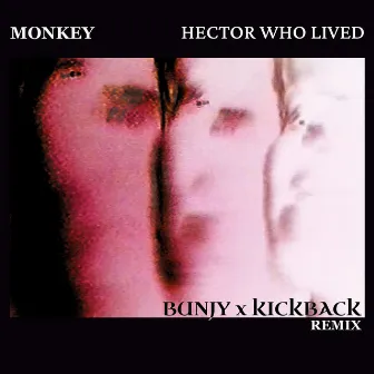 Monkey (Bunjy & Kickback Remix) by Kickback