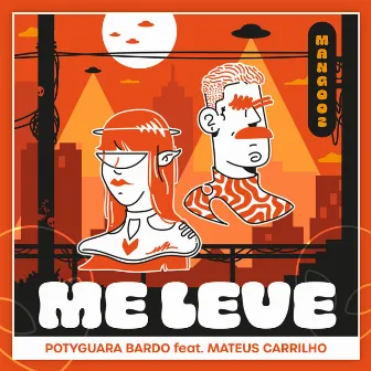 Me Leve by Potyguara Bardo