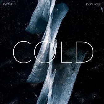 Cold by Kion Rose