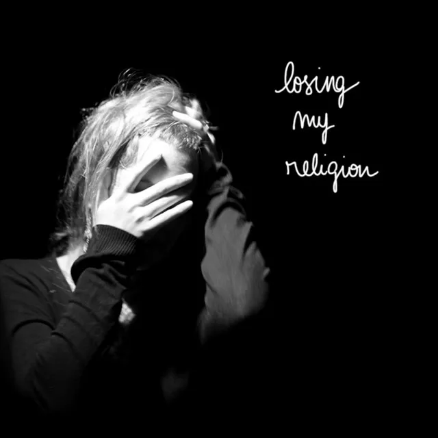 Losing My Religion