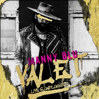 Valet (Live & Unplugged) by Manny Blu