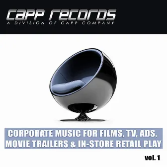 CAPP Records, Corporate Music For Films, TV, Ads, Movie Trailers & In-Store Retail Play, Vol. 1 by Innovation