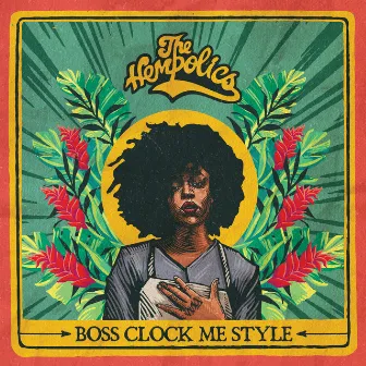 Boss Clock Me Style by The Hempolics