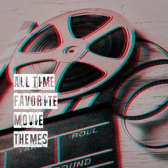 All Time Favorite Movie Themes by Unknown Artist