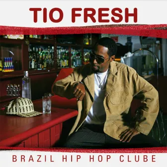 Brazil Hip Hop Clube by Tio Fresh