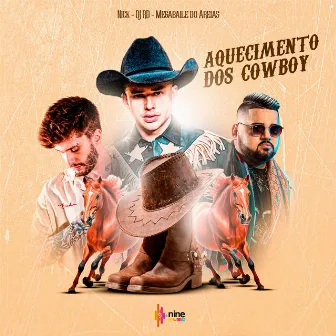 Aquecimento dos Cowboy by Nick