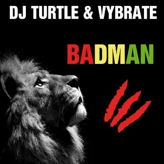 Badman by Dj Turtle