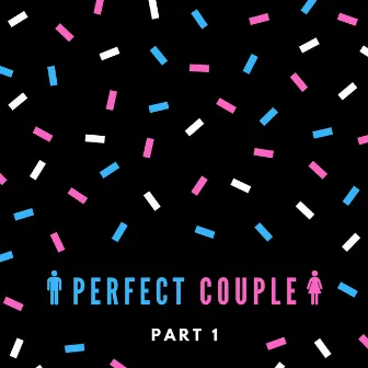 Perfect Couple Pt. 1 by Fozzey