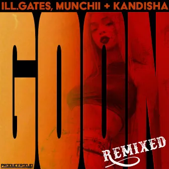 Goon (Remixed) by Munchii