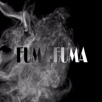 Fuma Fuma by J Blon Al Escarceo