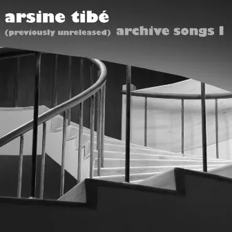 Archive Songs I by Arsine Tibé