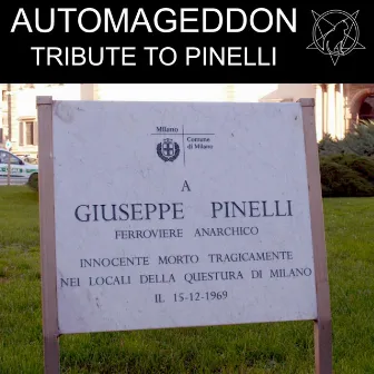 Tribute To Pinelli by Automageddon