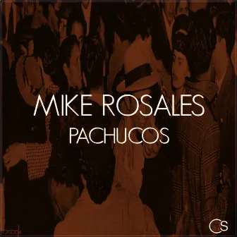 Pachucos by Mike Rosales