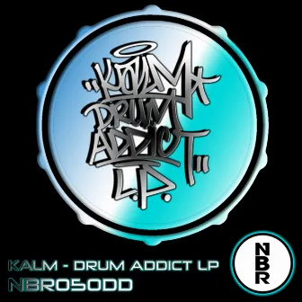 Drum Addict by Kalm