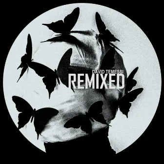 Remixed by David Temessi