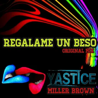 Regalame un Beso by Yastice