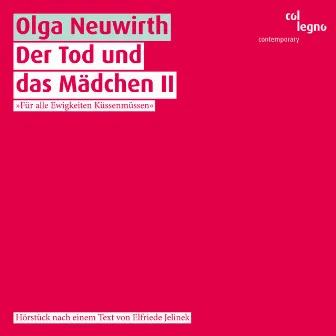 Der Tod und das Mädchen II by Olga Neuwirth