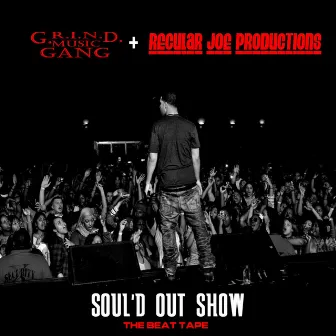 Soul'd Out Show: the Beat Tape by Regular Joe