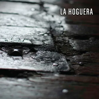 La Hoguera by La Hoguera