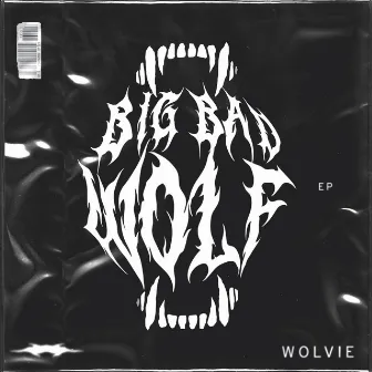 Big Bad Wolf EP by Wolvie