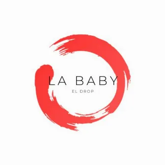 La Baby by El Drop