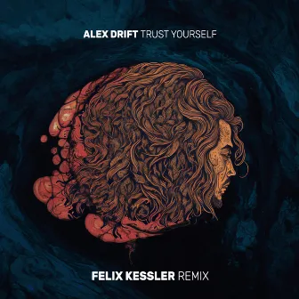 Trust Yourself (Felix Kessler Remix) by Felix Kessler