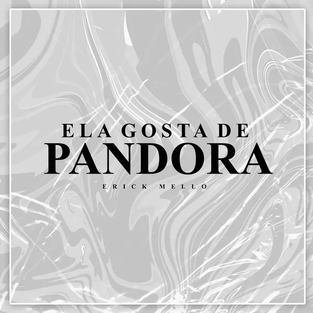 Ela Gosta de Pandora