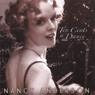 Ten Cents A Dance by Nancy Anderson