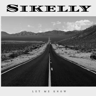 Let me know by SIKelly