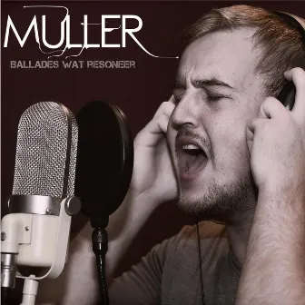 Ballades Wat Resoneer by Muller