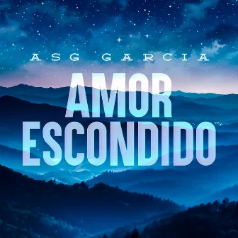 Amor Escondido by Asg García