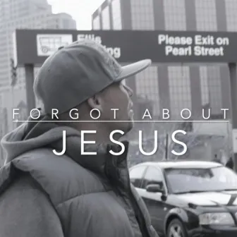 Forgot about Jesus by Matty Striq