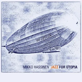 Jazz for Utopia by Mikko Hassinen