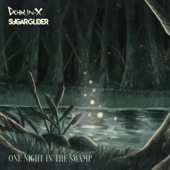 One Night In The Swamp by Sugar Glider