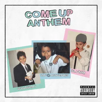 Come Up Anthem by Slvmm