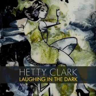 Laughing in the Dark by Hetty Clark