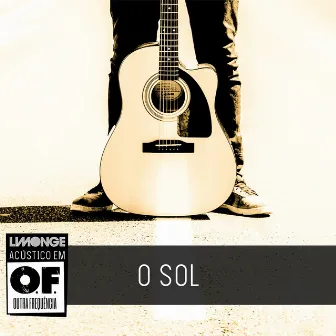 O Sol (Acústico em Outra Frequência) by Limonge